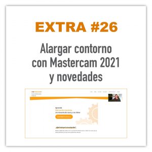 Alargar contorno con Mastercam 2021