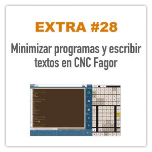 Minimizar programas y escribir textos en CNC Fagor