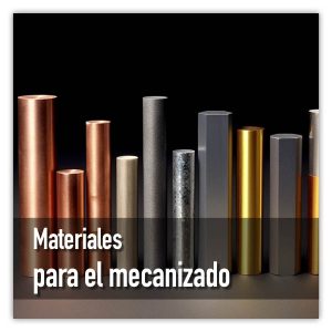 Materiales para el mecanizado
