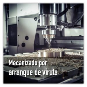 Mecanizado por arranque de viruta