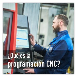 ¿Qué es la programación CNC?